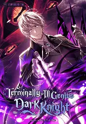 Terminally III Genius Dark Knight